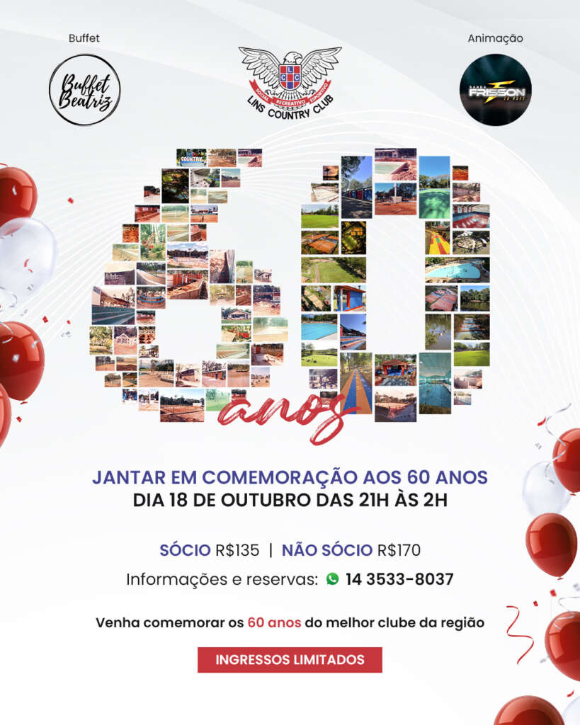 Sensacional Jantar Dançante, em comemoração aos 60 anos do Lins Country Club.